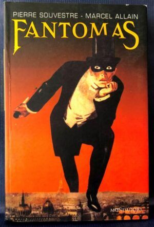 ALLAIN, Marcel; SOUVESTRE, Pierre - Fantomas