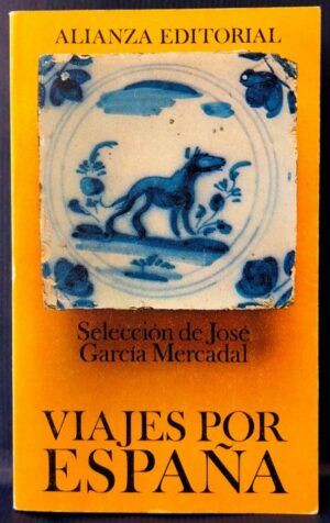 GARCÍA MERCADAL, José, ed. - Viajes por España