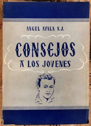AYALA, Ángel - Consejos a los jóvenes
