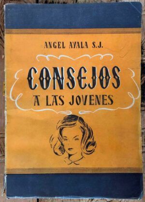 AYALA, Ángel - Consejos a las jóvenes