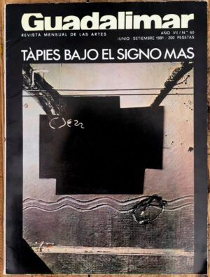 FERNÁNDEZ-BRASSO, Miguel, dir. - Guadalimar. Revista mensual de las Artes. Año VII, nº60, 1981
