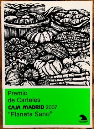 CORAZÓN, Alberto - Premio Nacional de Carteles Caja Madrid, 2007. "Planeta sano"
