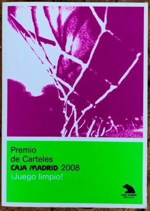 CORAZÓN, Alberto - Premio Nacional de Carteles Caja Madrid, 2008. "Juego limpio"