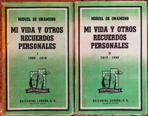 UNAMUNO, Miguel de  - Mi vida y otros recuerdos personales. tomo I. 1889-1916. Tomo II. 1917-1936