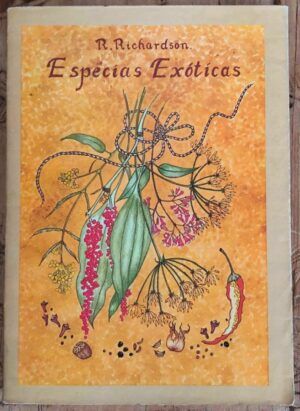 RICHARDSON, Rosamond - Especias exóticas