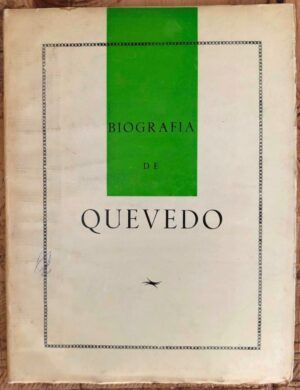 ASTRANA MARÍN, Luis - Quevedo, el gran satírico. Colección Biografías amenas de grandes figuras. Serie I, tomo X.