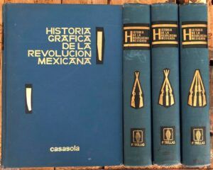 CASASOLA, Gustavo - Historia gráfica de la Revolución Mexicana, 1900-1960. Edición conmemorativa, Primera reimpresión. Completa, 4 volúmenes