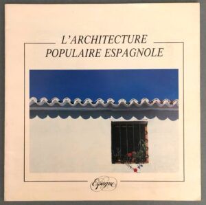 MORILLA ABAD, Ignacio - L'Architecture populaire espagnole