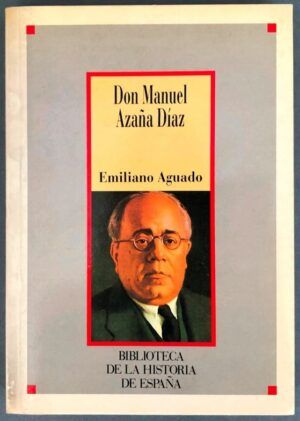 AGUADO, Emiliano - Don Manuel Azaña Díaz