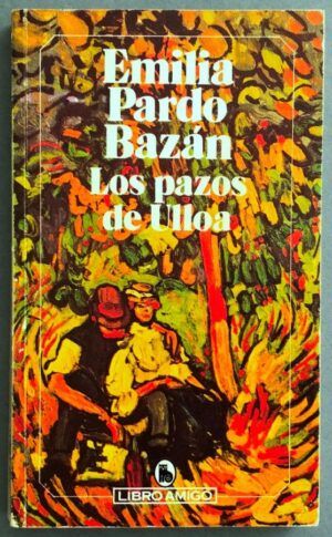 PARDO BAZÁN, Emilia - Los pazos de Ulloa