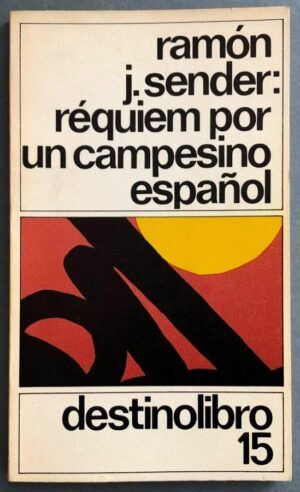 SENDER, Ramón J.  - Réquiem por un campesino español