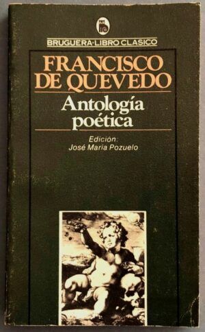 QUEVEDO, Francisco de  - Antología poética
