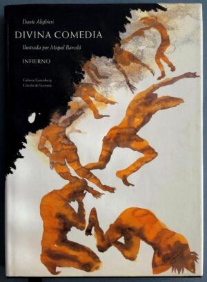 Dante Alighieri - Divina Comedia. Infierno. Ilustrada por Miquel Barceló. Edición bilingüe