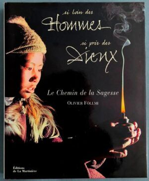 FÖLLMI, Olivier - Si loin des hommes si près des dieux
