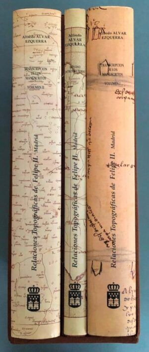ALVAR EZQUERRA, Alfredo - Relaciones topográficas de Felipe II. Madrid. Tres volúmenes y Anexo. Estudio introductorio. Transcripción de los manuscritos. Apéndices y Mapas.