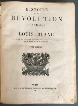 BLANC, Louis - Histoire de la Révolution Française par Louis Blanc, ornée de 600 gravures exécutées  par l'élite des artistes. Completo, 2 volúmenes