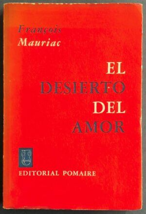 MAURIAC, François - El desierto del amor