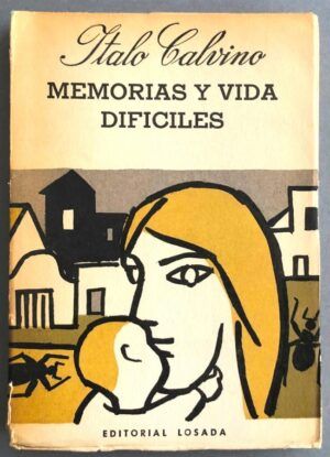 CALVINO, Italo - Memorias y vida difíciles
