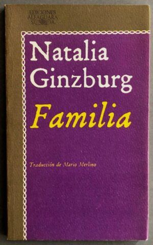 GINZBURG, Natalia - Familia. Burguesía
