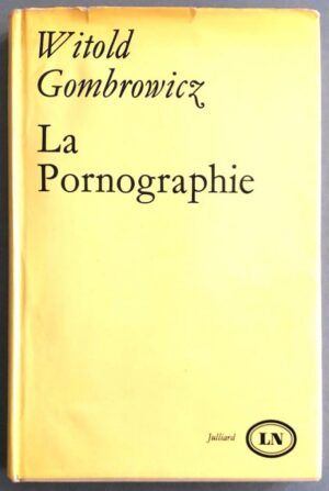 GOMBROWICZ, Witold - La pornographie