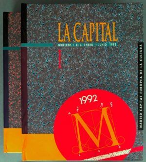 LÓPEZ DE OSABA, Pablo, dir. - La capital. Revista Madrid Capital Europea de la Cultura. Dos tomos, año 1992 completo