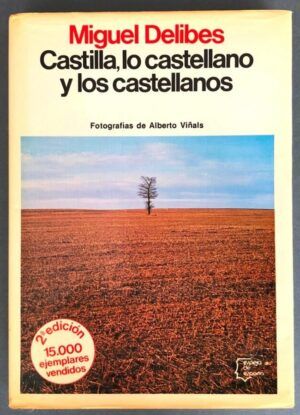 DELIBES, Miguel - Castilla, lo castellano y los castellanos