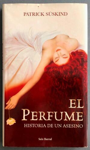 SÜSKIND, Patrick - El Perfume: Historia de un asesino