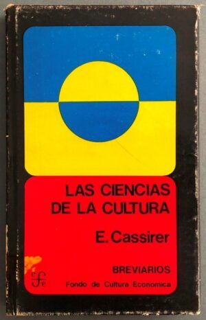 CASSIRER, E.  - Las ciencias de la cultura