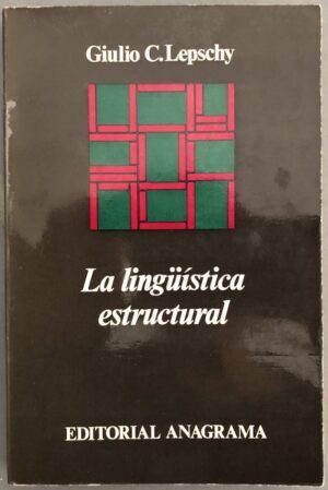 LEPSCHY, Giulio C. - La lingüística estructural