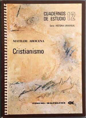 AROCENA, Matilde - Cuadernos de Estudio 12. Serie Historia Universal. Cristianismo