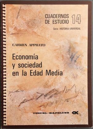 APPRATO, Carmen - Cuadernos de Estudio 14. Serie Historia Universal. Economía y sociedad en la Edad Media