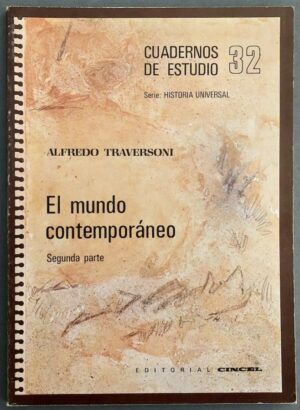 TRAVERSONI, Alfredo - Cuadernos de Estudio 32. Serie Historia Universal. El mundo contemporáneo. Segunda parte