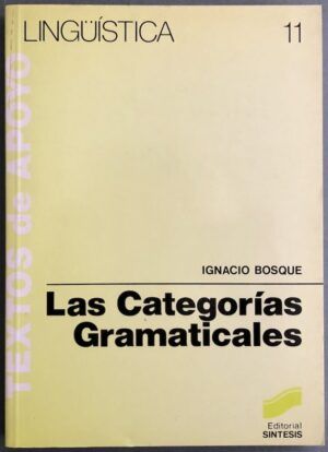 BOSQUE, Ignacio - Las categorías gramaticales. Relaciones y diferencias