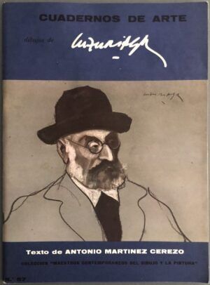 MARTÍNEZ CEREZO, Antonio - Dibujos de Luzuriaga. Cuadernos de Arte. Colección "Maestros contemporáneos del dibujo y la pintura". nº 57