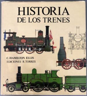 HAMILTON ELLIS, C.  - Historia de los trenes