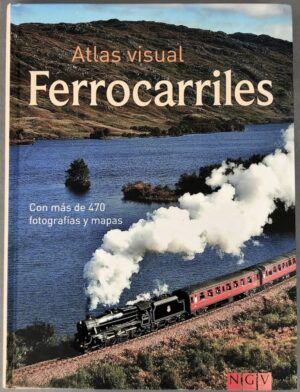 AA. VV. - Ferrocarriles. Atlas visual