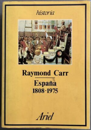 CARR, Raymond - España, 1808-1975