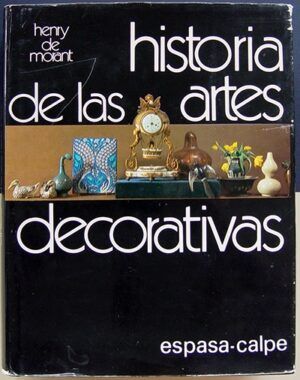 MORANT, Henry de - Historia de las artes decorativas