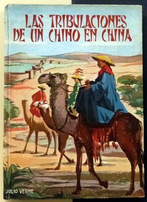 VERNE, Julio - Las tribulaciones de un chino en China