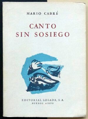 CABRÉ, Mario - Canto sin sosiego (Alfonsina mar y muerte)
