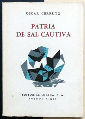 CERRUTO, Oscar - Patria de sal cautiva