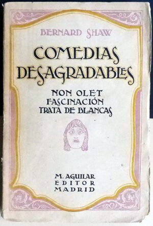 SHAW, Bernard - Comedias desagradables