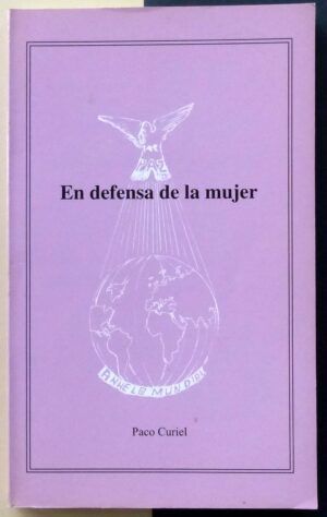 CURIEL, Paco - En defensa de la mujer