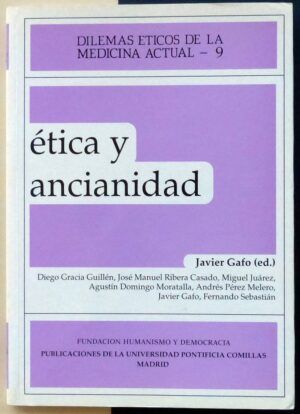 GAFO, Javier - Ética y ancianidad (Dilemas éticos de la medicina actual, 9)