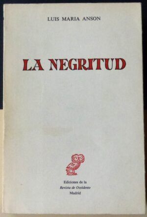 ANSÓN, Luis María - La Negritud