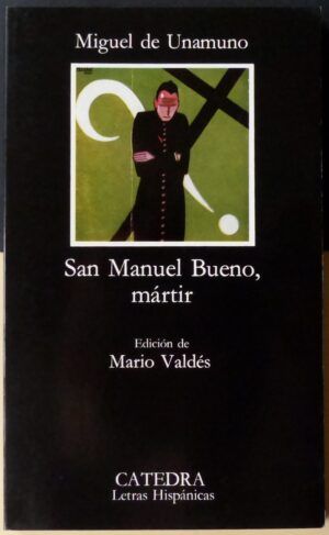 UNAMUNO, Miguel de - San Manuel Bueno, mártir