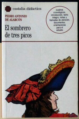 ALARCÓN, Pedro Antonio de - El sombrero de tres picos