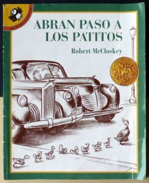 McCLOSKEY, Robert - Abran paso a los patitos