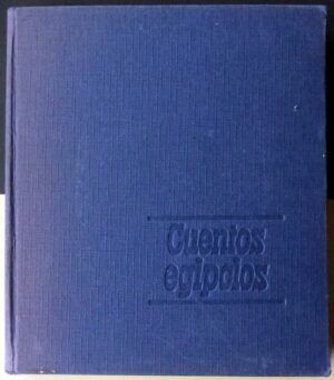 GRIÑO, R. y MELLIZO,C. (Selección y Adaptación) - Cuentos egipcios