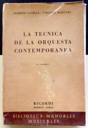 CASELLA, Alfredo & MORTARI, Virgilio - La técnica de la orquesta contemporánea
